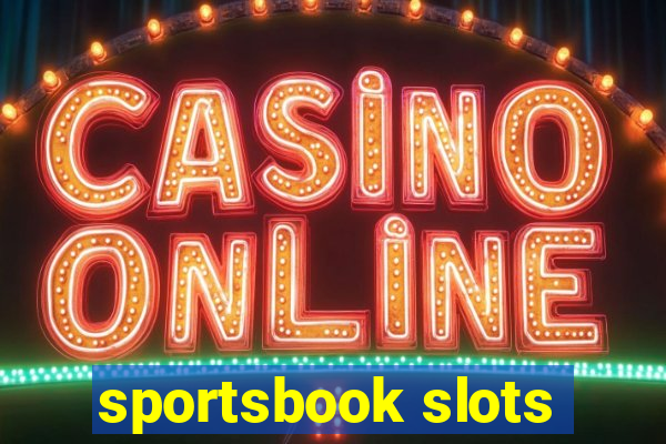 sportsbook slots