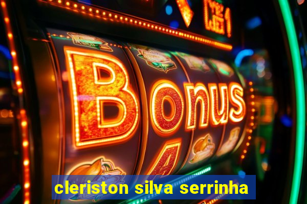 cleriston silva serrinha