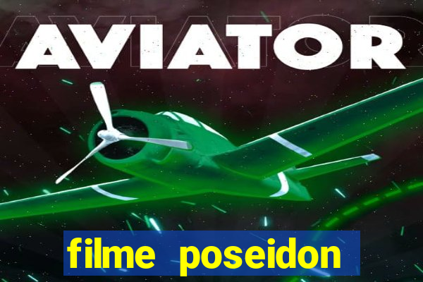 filme poseidon completo dublado