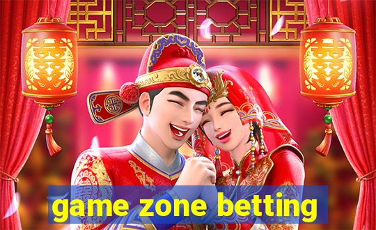 game zone betting