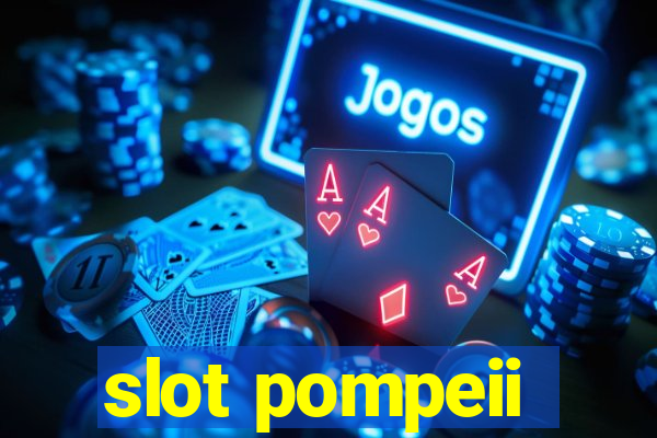 slot pompeii