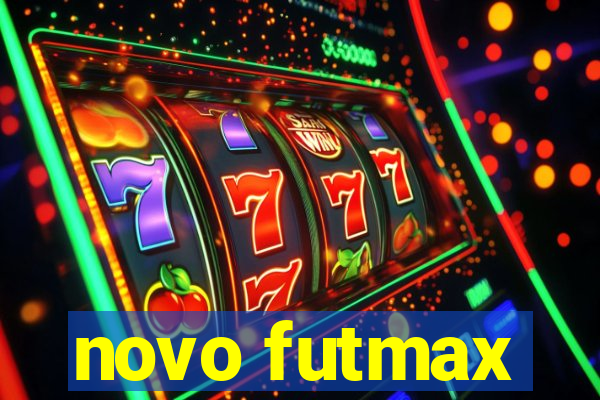 novo futmax