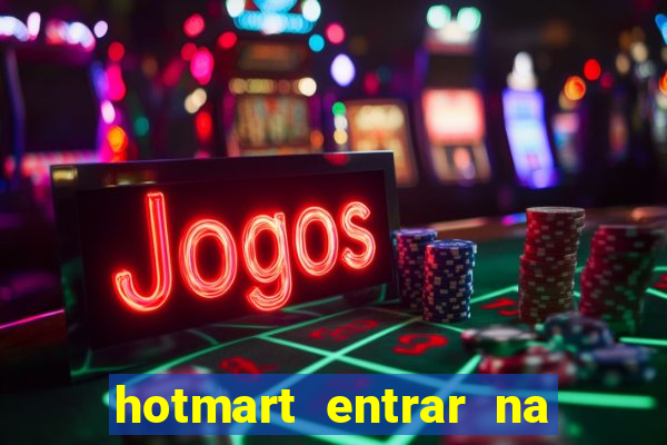 hotmart entrar na minha conta