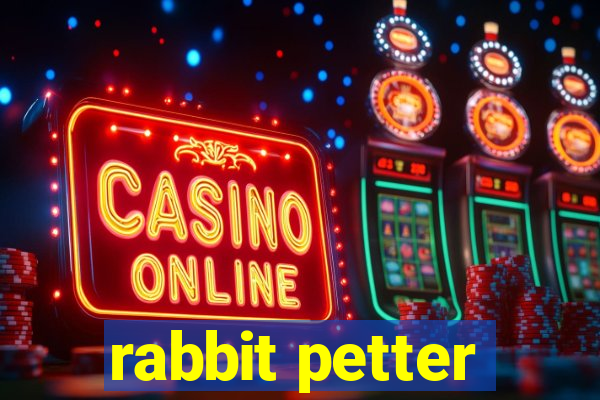 rabbit petter