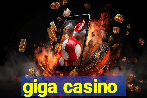 giga casino