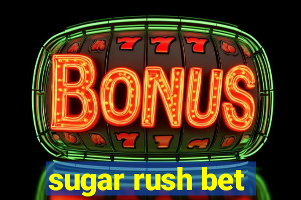 sugar rush bet