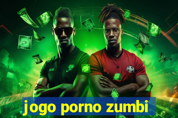 jogo porno zumbi