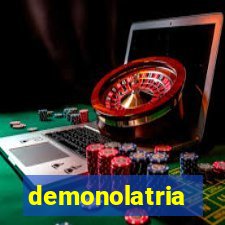 demonolatria