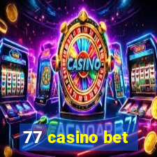 77 casino bet