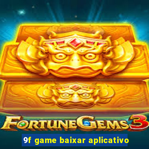 9f game baixar aplicativo