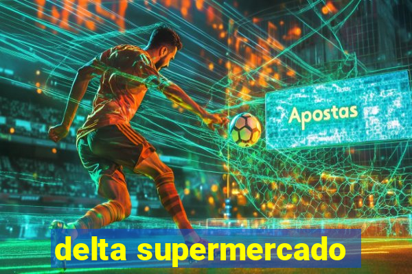 delta supermercado