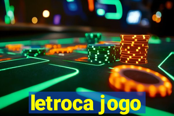 letroca jogo