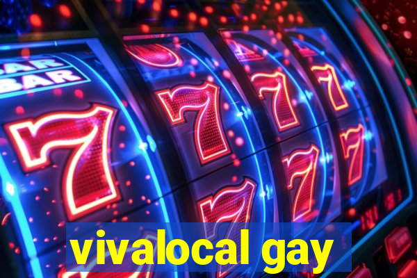 vivalocal gay