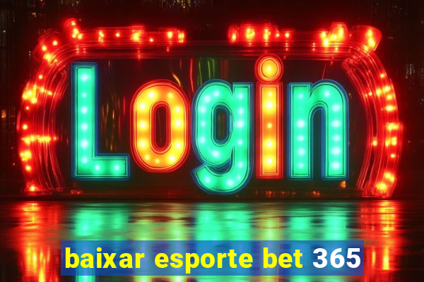 baixar esporte bet 365