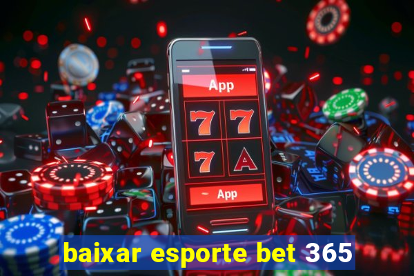 baixar esporte bet 365