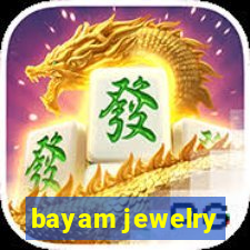 bayam jewelry