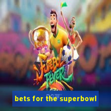 bets for the superbowl