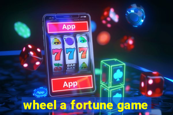 wheel a fortune game