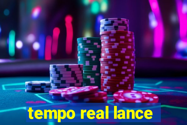 tempo real lance