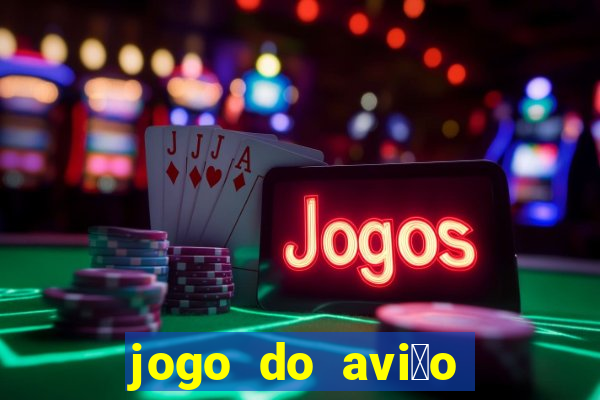 jogo do avi茫o que ganha dinheiro