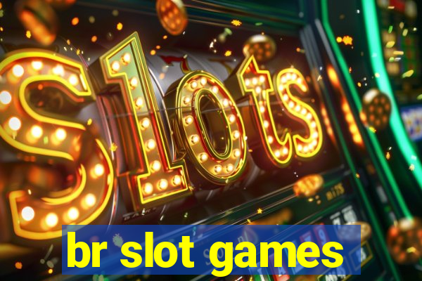 br slot games