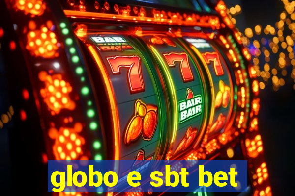 globo e sbt bet