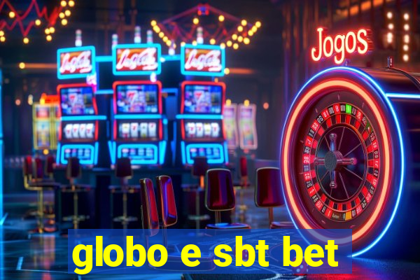 globo e sbt bet