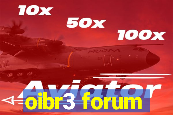 oibr3 forum