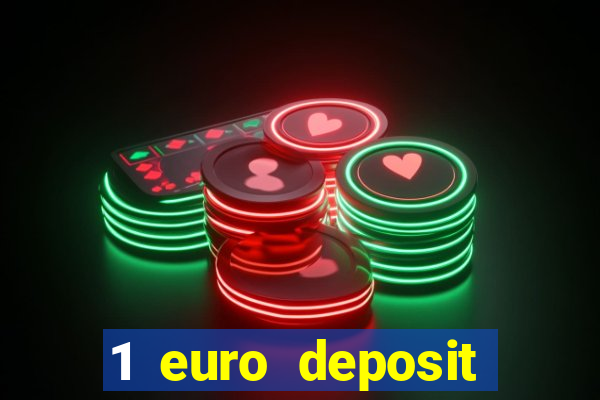 1 euro deposit bonus casino