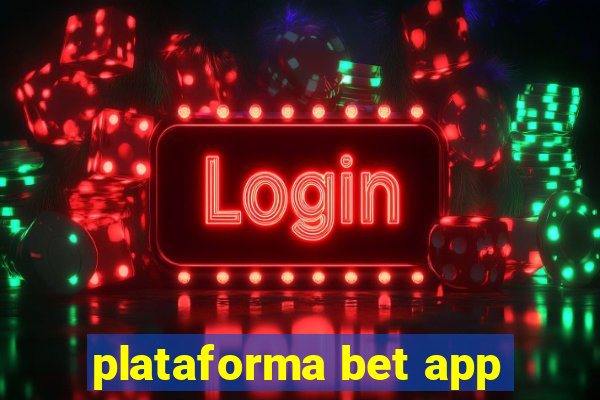 plataforma bet app