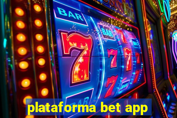 plataforma bet app