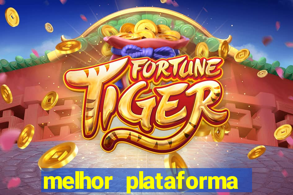 melhor plataforma de jogos de aposta