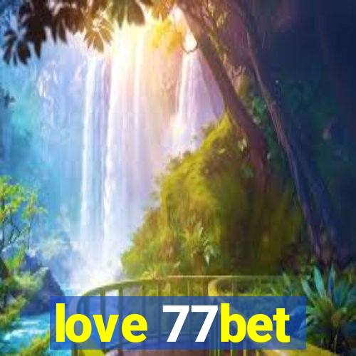 love 77bet