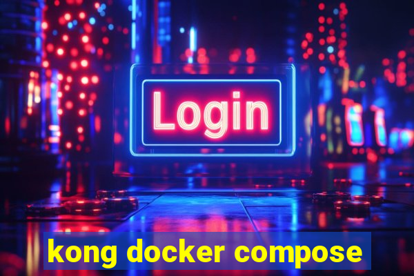 kong docker compose