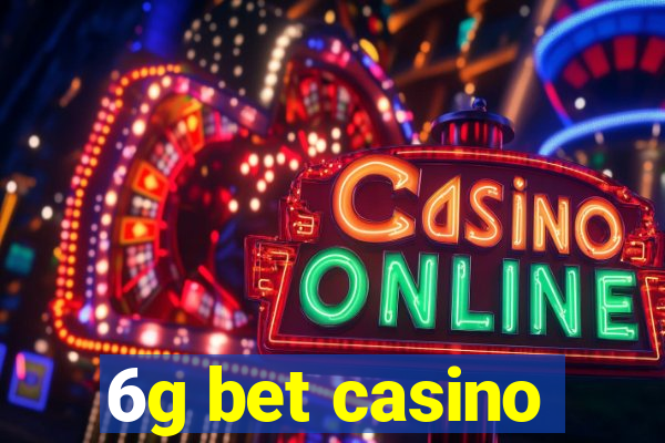 6g bet casino