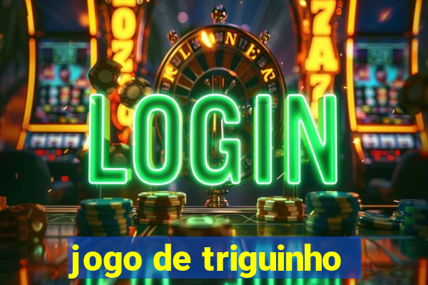 jogo de triguinho