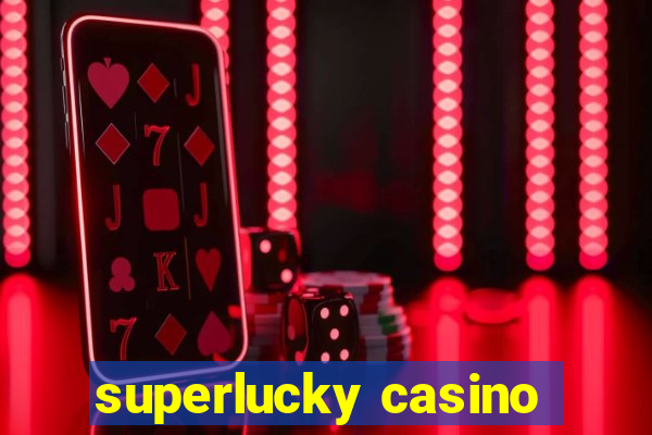 superlucky casino