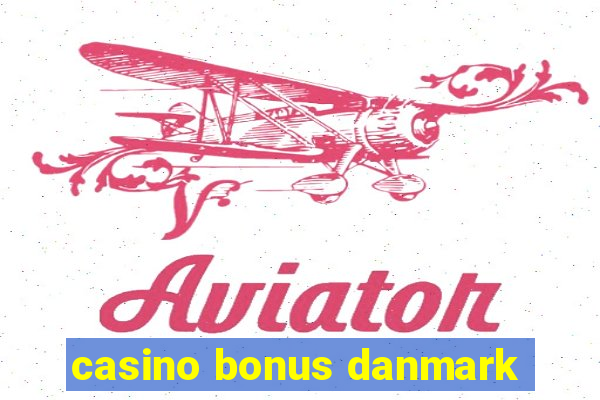 casino bonus danmark