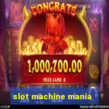 slot machine mania