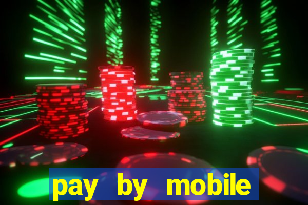 pay by mobile casino uk