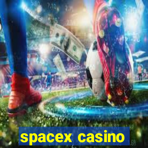 spacex casino