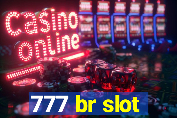 777 br slot