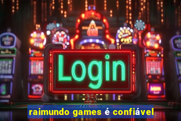 raimundo games é confiável