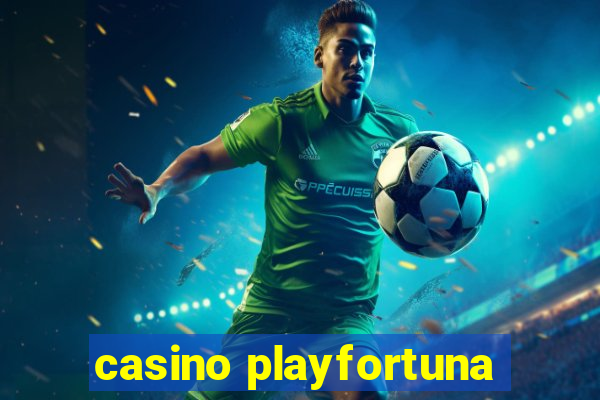 casino playfortuna