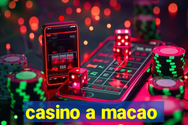 casino a macao