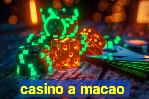 casino a macao