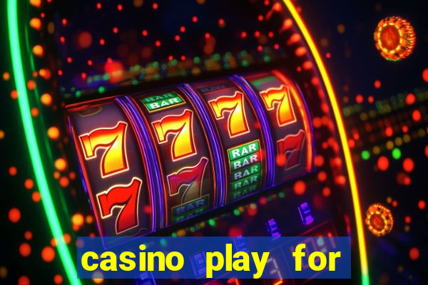 casino play for fun games