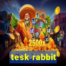 tesk rabbit