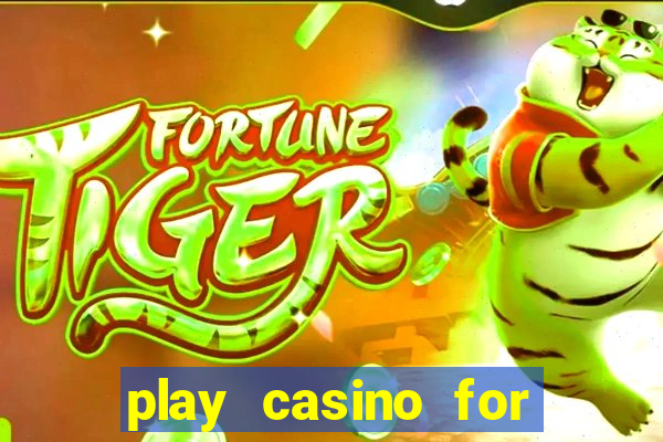 play casino for real money