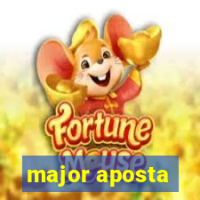 major aposta